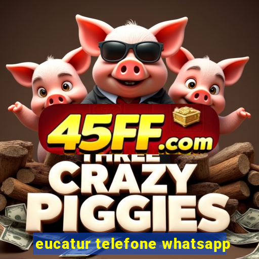 eucatur telefone whatsapp